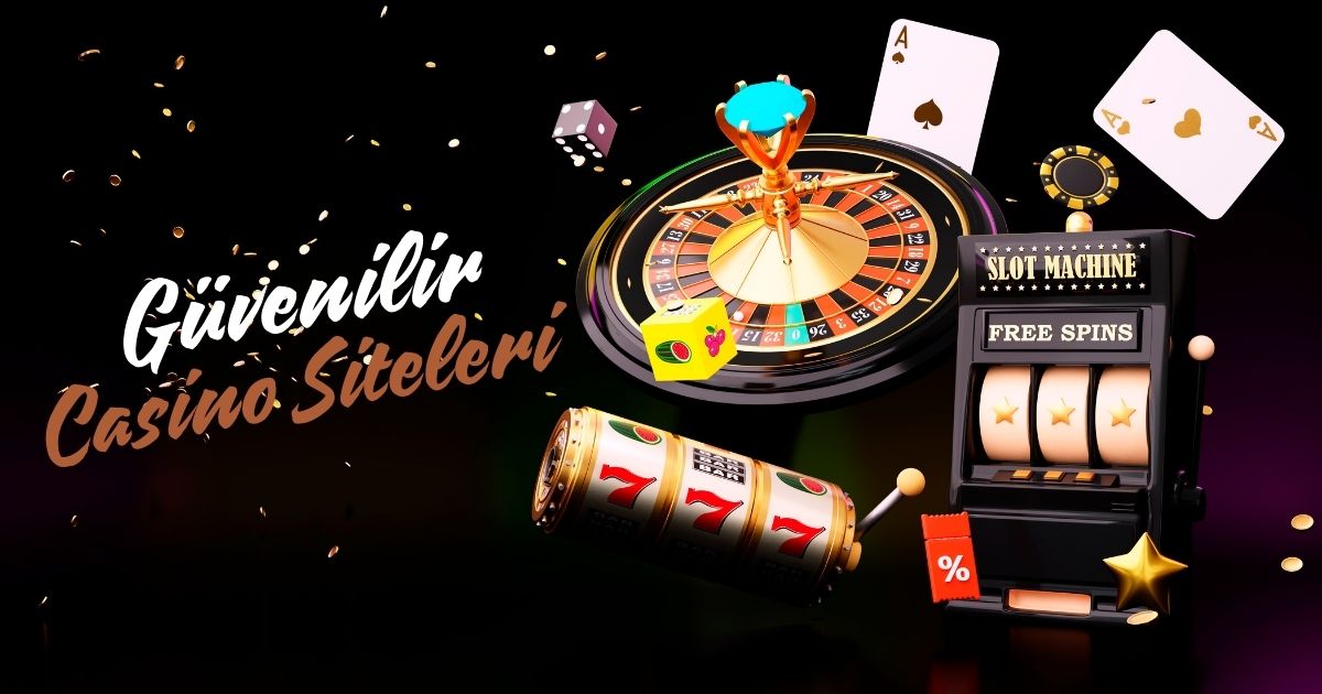 Güvenilir Casino Siteleri